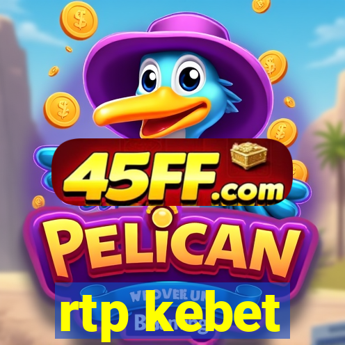 rtp kebet